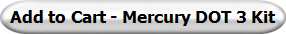 Add to Cart - Mercury DOT 3 Kit